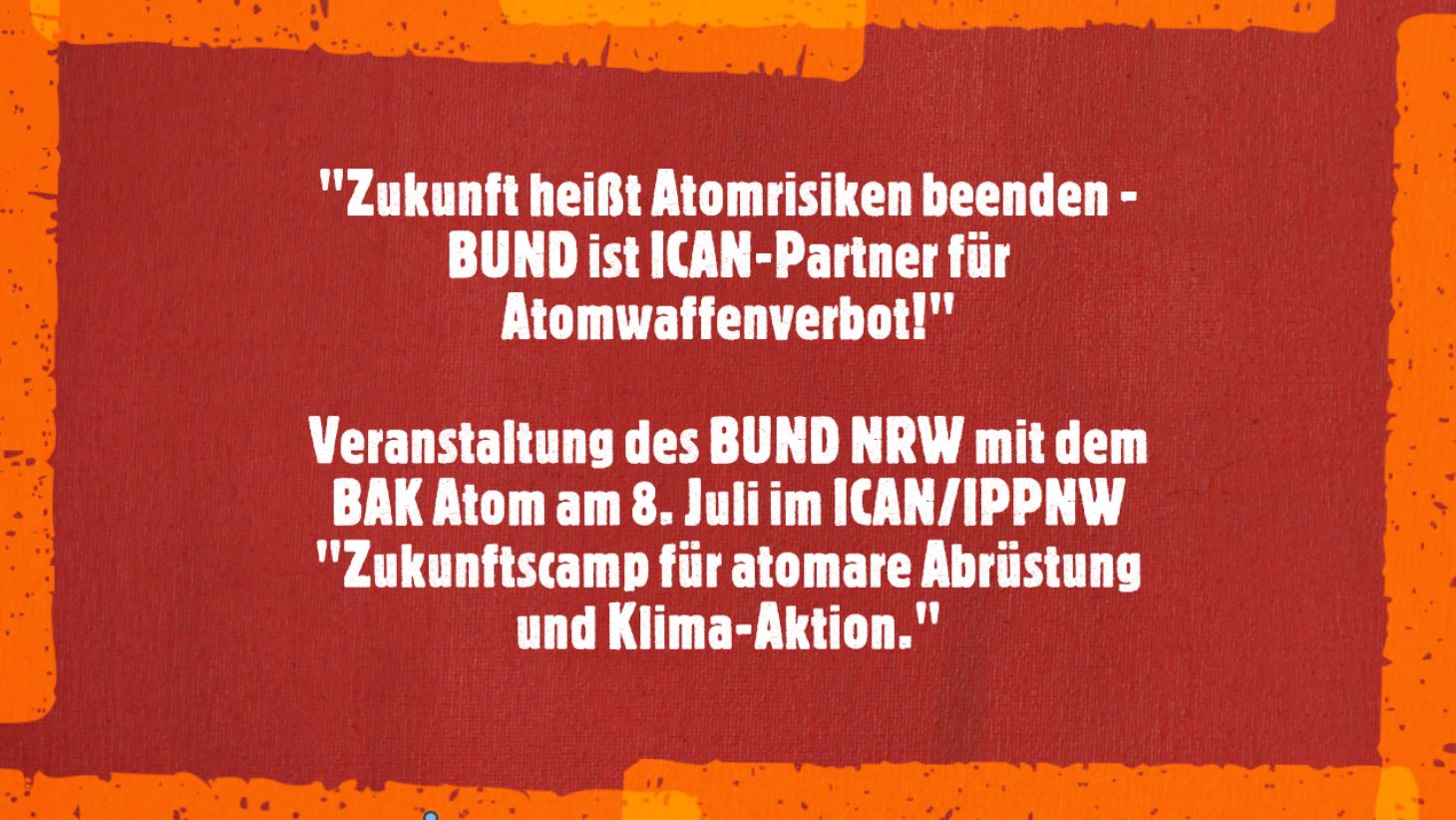 Zukunftscamp: Atomrisiken beenden – BUND ist ICAN-Partner für Atomwaffenverbot!