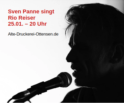 25.01.2025 – Sven Panne singt Rio Reiser – Alte Druckerei Ottensen!