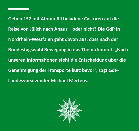 Unverhältnismäßig: Gewerkschaft der Polizei gegen Atomtransporte von Jülich nach Ahaus