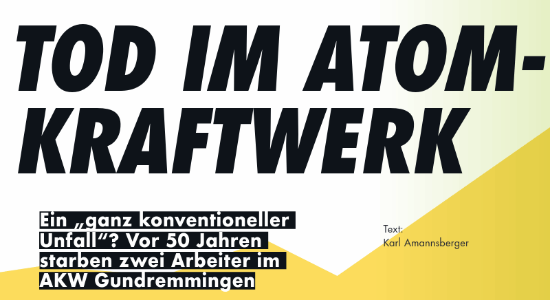 Vor 50 Jahren: Tod im Atomkraftwerk Gundremmingen # Bayerische Aspekte – jetzt in MUH 58