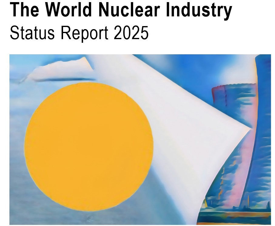 Welt-Nuklear-Industrie-Status-Report 2025 veröffentlicht – wissenschaftliche Fakten statt Behauptungen